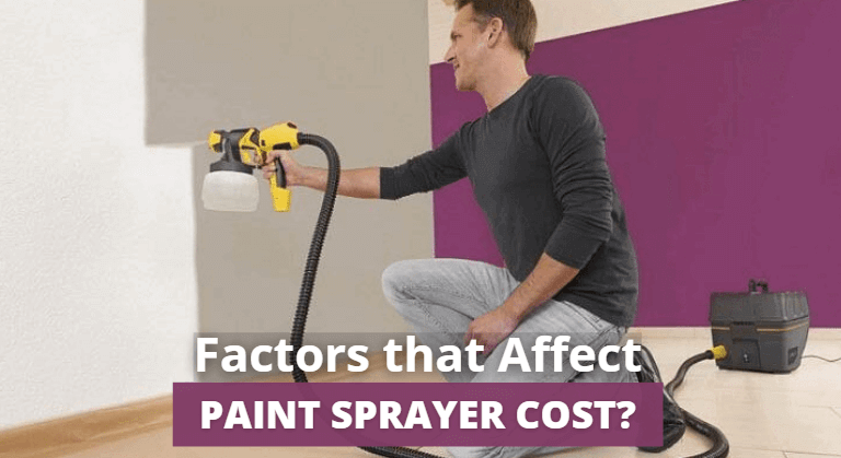 Factors that Affect Paint Sprayer Cost